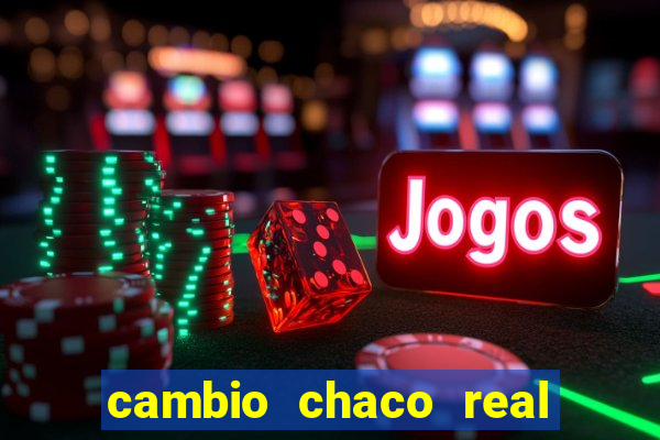 cambio chaco real en guarani